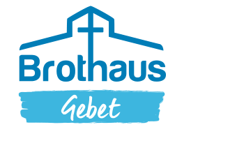 Brothaus Gebet